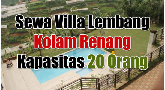 Harga Sewa Villa Lembang Kolam Renang Kapasitas 20 Orang
