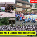 Sewa Villa di Lembang untuk Retreat Gereja Sekolah Minggu