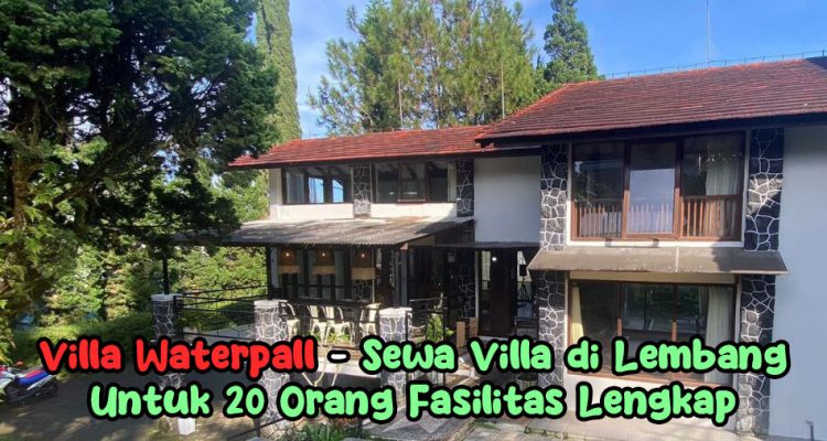 villa waterpall murah lembang