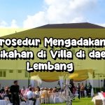 Prosedur Mengadakan Pernikahan di Villa di daerah Lembang baru
